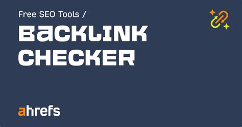 Free Backlink Checker by Ahrefs: Check Backlinks to。